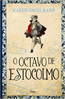 O Octavo de Estocolmo by Karen Engelmann