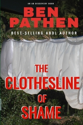 The Clothesline of Shame by Ben Pathen, Rosalie Bent