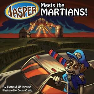 Jasper Meets the Martians! by Donald W. Kruse