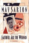 Faithful Are The Wounds by May Sarton