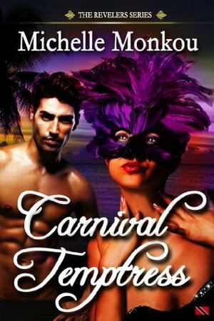 Carnival Temptress (Revelers, #1) by Michelle Monkou