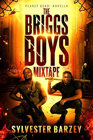 The Briggs Boys Mixtape by Sylvester Barzey