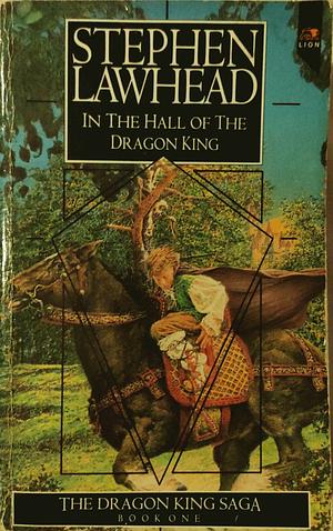 In the Hall of the Dragon King by Stephen R. Lawhead