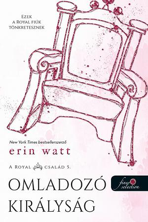 Omladozó királyság by Erin Watt