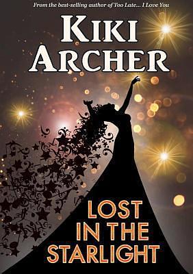 Lost in the Starlight by Kiki Archer, Kiki Archer