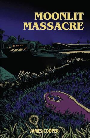 Moonlit Massacre by James Cooper