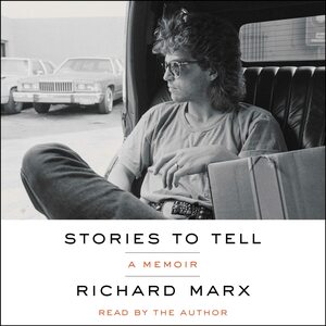 Stories to Tell: A Memoir by Richard Marx