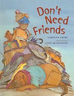 Don't Need Friends by Carolyn Crimi