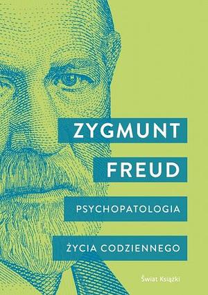 Psychopatologia życia codziennego by Sigmund Freud