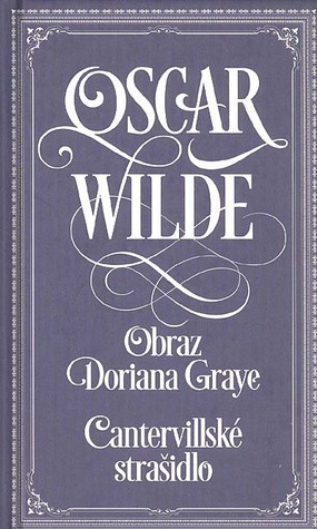 Obraz Doriana Graye / Cantervillské strašidlo by Oscar Wilde, J.Z. Novák