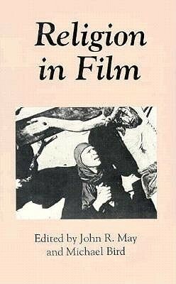 Religion In Film by John R. May, Michael Bird