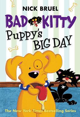 Bad Kitty: Puppy's Big Day by Nick Bruel