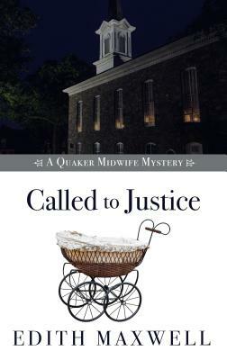 Called to Justice by Edith Maxwell