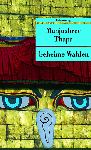 Geheime Wahlen by Manjushree Thapa