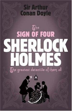 The Sign Of Four by Arthur Conan Doyle