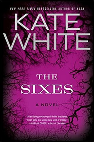 The Sixes by Kate White