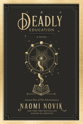 A Deadly Education by Naomi Novik