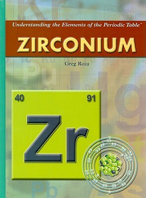 Zirconium by Greg Roza