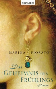 Das Geheimnis des Frühlings by Marina Fiorato