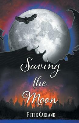 Saving the Moon by Peter Garland