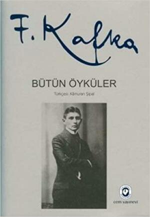 Bütün Öyküler by Franz Kafka