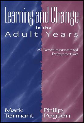 Learning Change Adult Years P by Mark Tennant, Philip Pogson