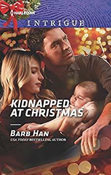 Kidnapped at Christmas by Barb Han