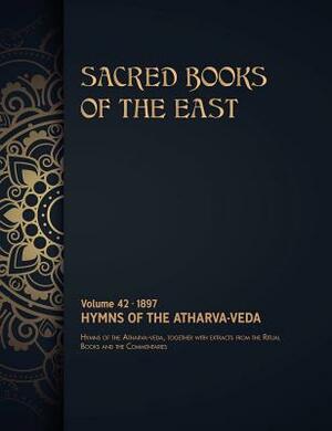 Hymns of the Atharva-Veda by Max Muller