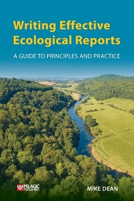 Writing Effective Ecological Reports by Mike Dean