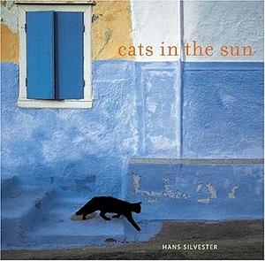 Cats in the Sun by Hans W. Silvester