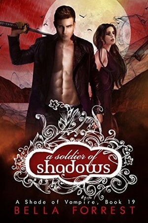 A Soldier of Shadows by Bella Forrest