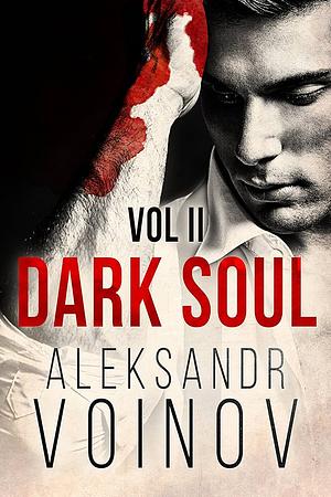 Dark Soul Vol. 2 by Aleksandr Voinov