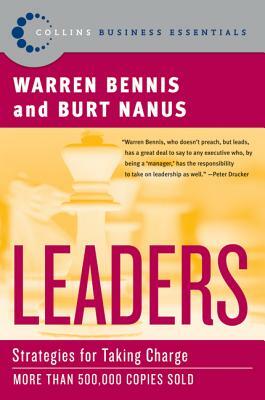 Leaders: Strategies for Taking Charge by Warren G. Bennis, Burt Nanus