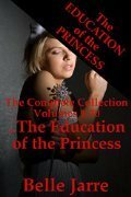 The Education of the Princess (Complete Collection, #1-30) by Belle Jarre