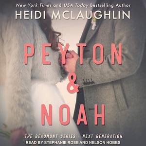Peyton & Noah by Heidi McLaughlin