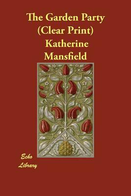 The Garden Party by Katherine Mansfield