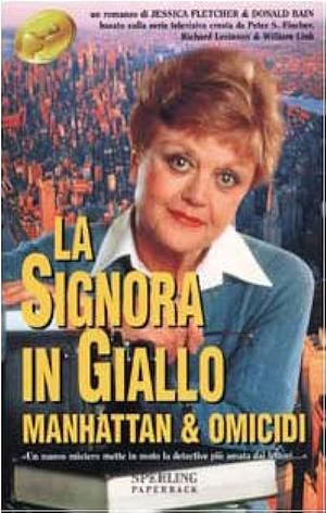 Manhattan & Omicidi. La Signora in Giallo by Donald Bain, Jessica Fletcher