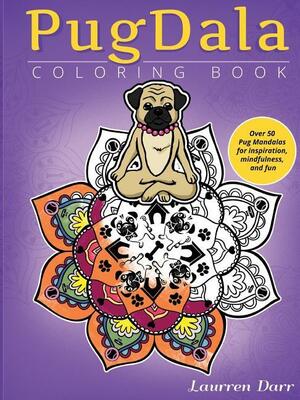 PugDala Coloring Book by Laurren Darr