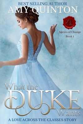 What the Duke Wants by Amy Quinton