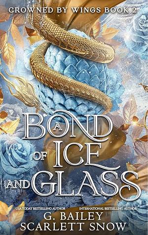 A Bond of Ice and Glass by G. Bailey