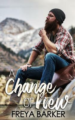 A Change Of View by Freya Barker