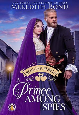 A Prince Among Spies by Meredith Bond