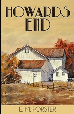 Howards End Illustrated by E.M. Forster