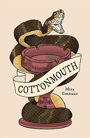 Cottonmouth by Miya Coleman
