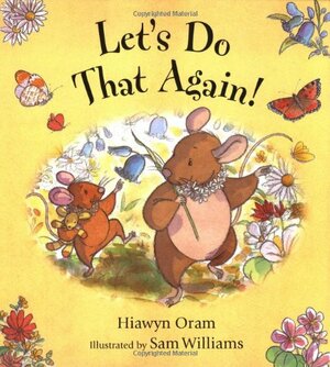 Let's Do That Again by Sam Williams, Hiawyn Oram