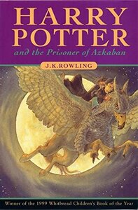 Harry Potter and the Prisoner of Azkaban: 3/7 by J.K. Rowling