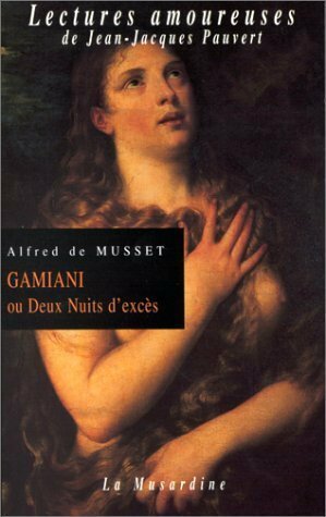 Gamiani ou Deux nuits d'excès by Alfred de Musset