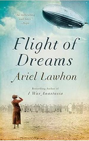 Flight of Dreams by Ariel Lawhon