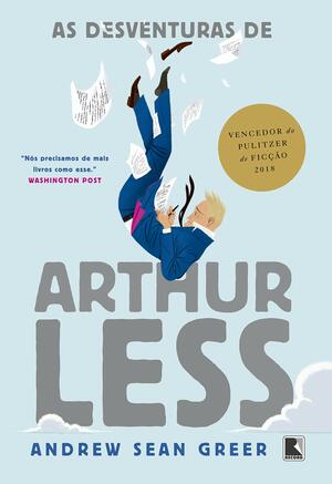 As desventuras de Arthur Less by Andrew Sean Greer