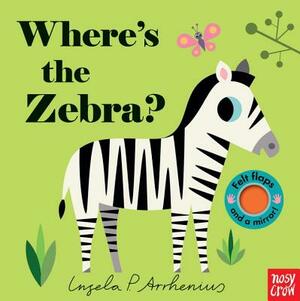 Where's the Zebra? by Nosy Crow